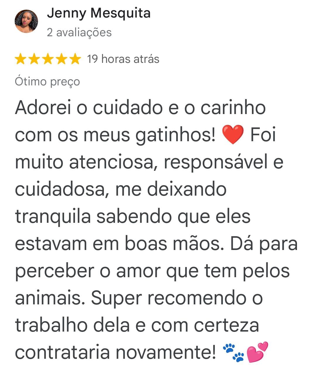 Avaliação de Jenny Mesquita no Google, cinco estrelas: elogia o cuidado, a responsabilidade e o carinho com seus gatinhos.